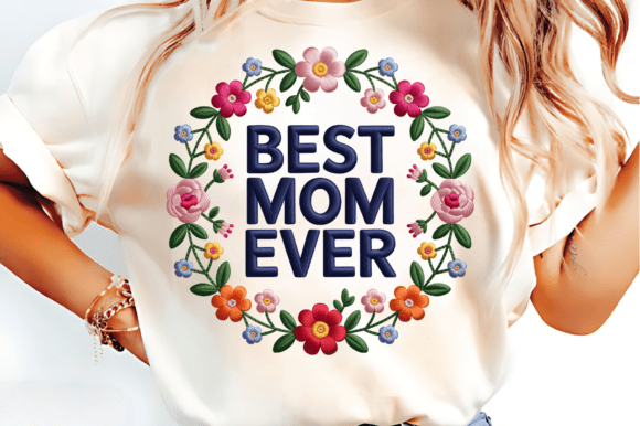 Best Mom Ever PNG Floral Embroidery Review